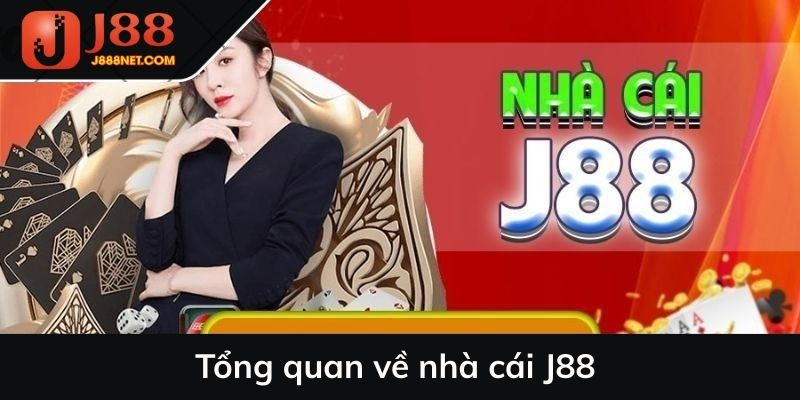 Tổng quan về nhà cái J88